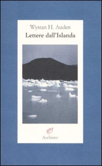 Lettere_Dall`islanda_-Auden_W.h.